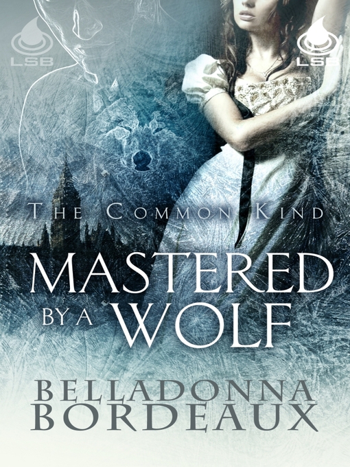 Title details for Mastered by a Wolf by Belladonna Bordeaux - Available